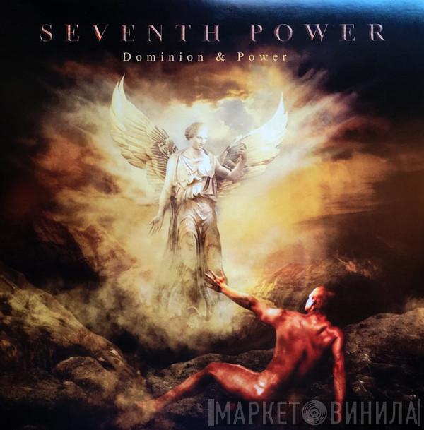 The Seventh Power - Dominion & Power