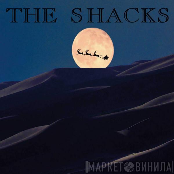 The Shacks - Got To Be Christmas