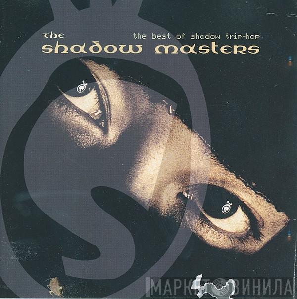  - The Shadow Masters