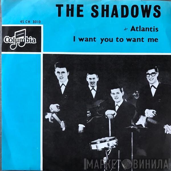  The Shadows  - Atlantis / I want you to want me
