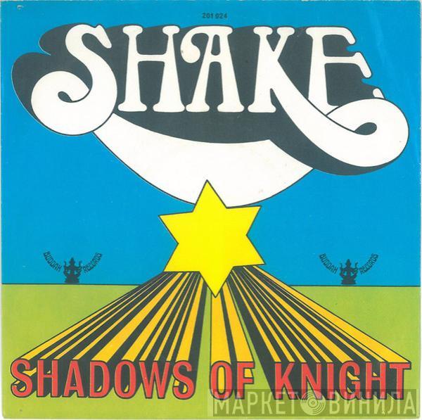 The Shadows Of Knight - Shake