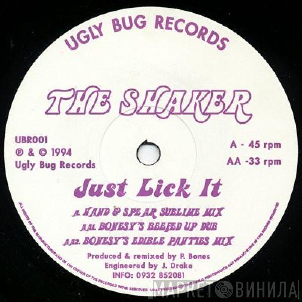 The Shaker - Just Lick It