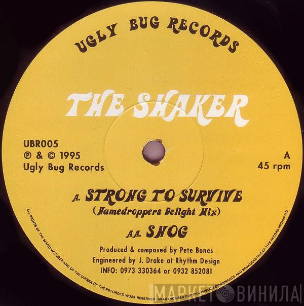 The Shaker - Strong To Survive / Snog