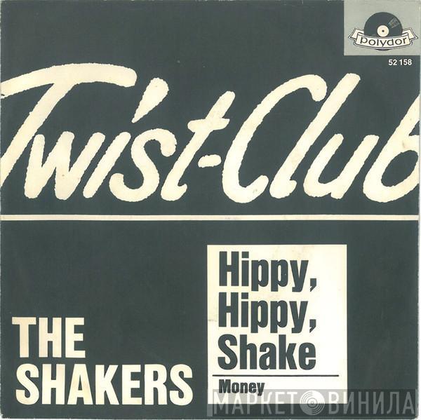 The Shakers  - Hippy, Hippy, Shake