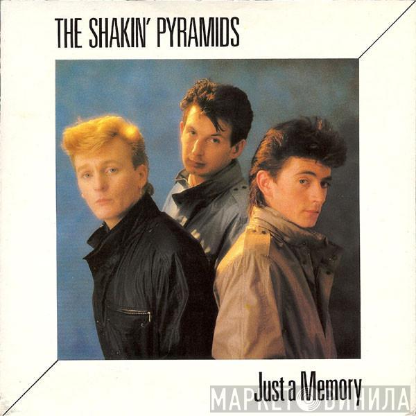 The Shakin' Pyramids - Just A Memory