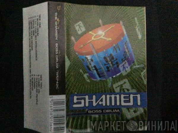  The Shamen  - Boss Drum