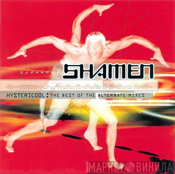 The Shamen - Hystericool: The Best Of The Alternate Mixes