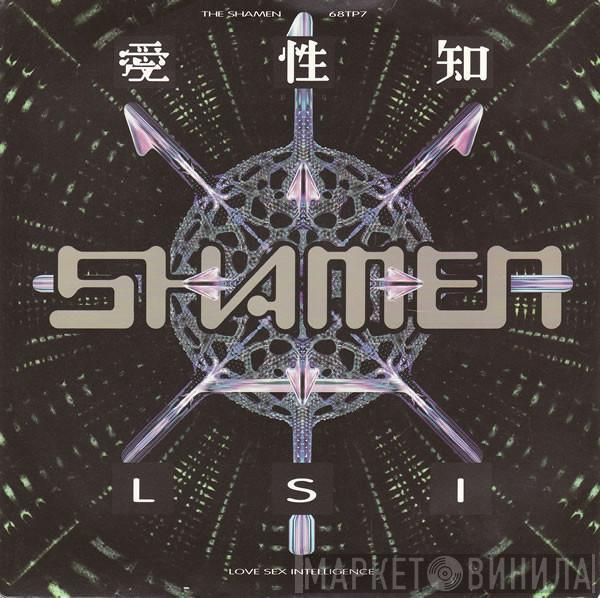  The Shamen  - L.S.I.