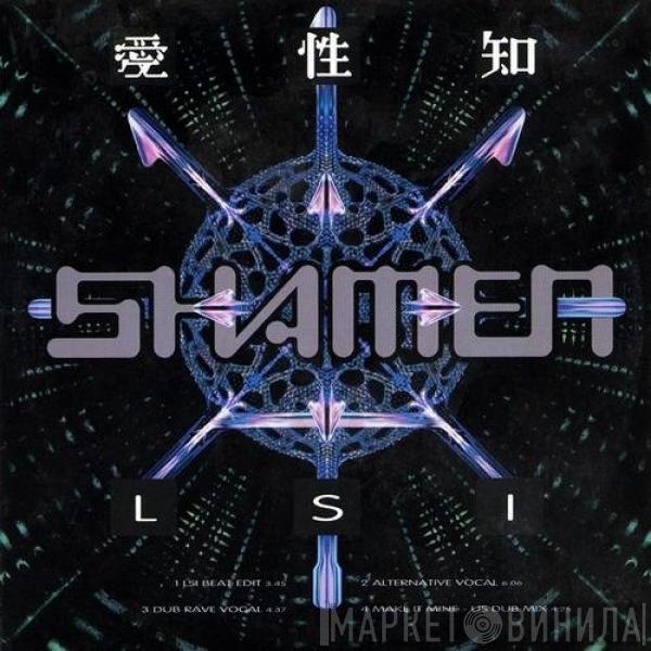  The Shamen  - L.S.I.