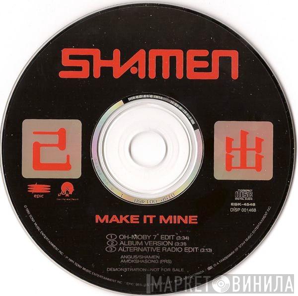  The Shamen  - Make It Mine