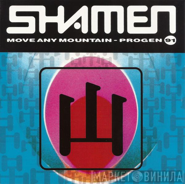  The Shamen  - Move Any Mountain - Progen 91