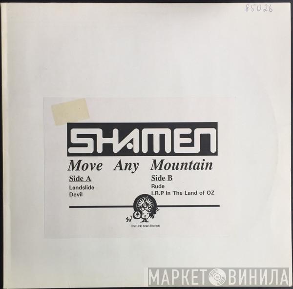  The Shamen  - Move Any Mountain