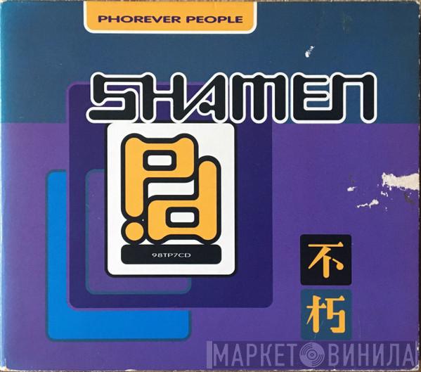The Shamen - Phorever People