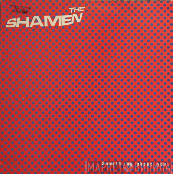 The Shamen - Something About You