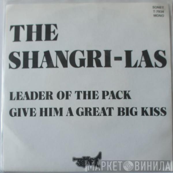  The Shangri-Las  - Leader Of The Pack / Give Him A Great Big Kiss