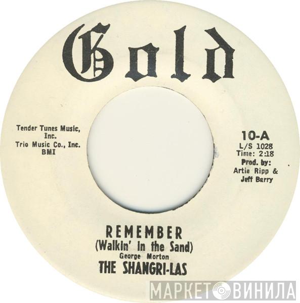  The Shangri-Las  - Remember (Walkin' In The Sand)