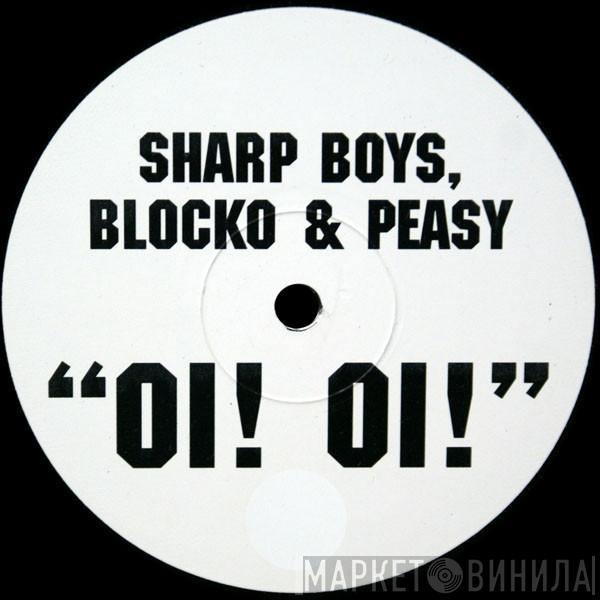 The Sharp Boys, Blocko, Peezzee - Oi! Oi!