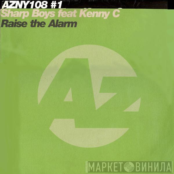 The Sharp Boys, Kenny C - Raise The Alarm