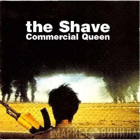 The Shave - Commercial Queen