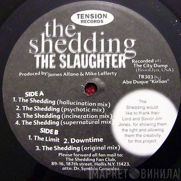 The Shedding - The Slaughter