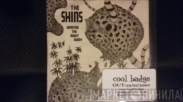  The Shins  - Wincing The Night Away