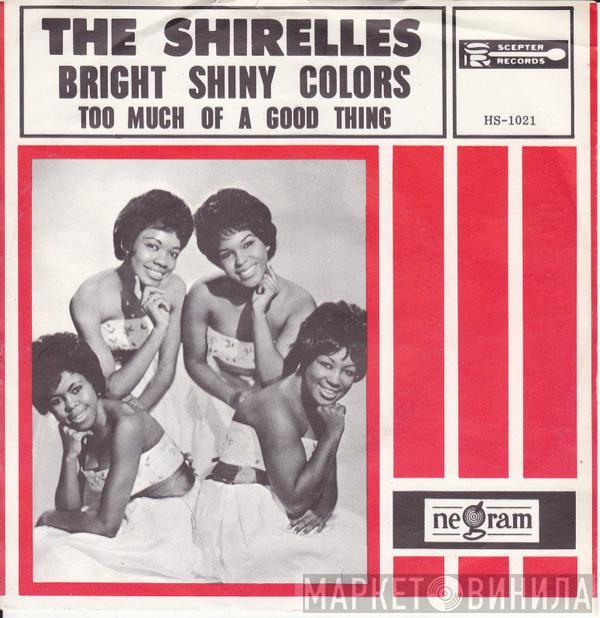  The Shirelles  - Bright Shiny Colors / Too Much Of A Good Thing