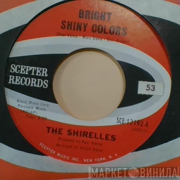  The Shirelles  - Bright Shiny Colors