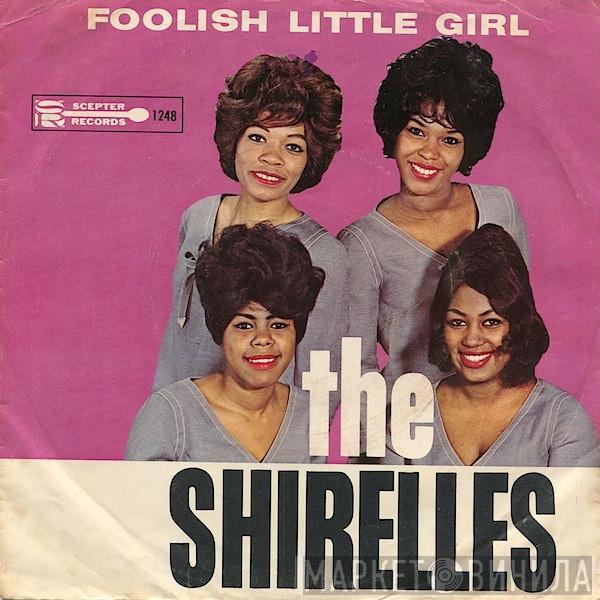 The Shirelles - Foolish Little Girl / Not For All The Money In The World