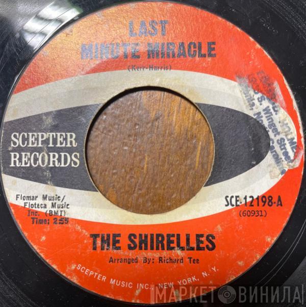  The Shirelles  - Last Minute Miracle