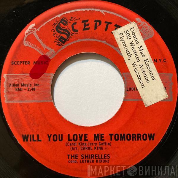  The Shirelles  - Will You Love Me Tomorrow