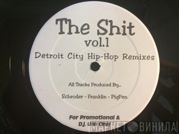  - The Shit Vol. 1 Detroit City Hip-Hop Remixes