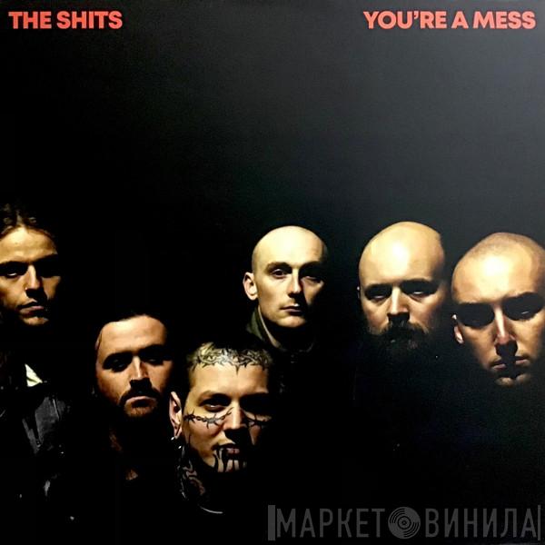 The Shits  - You're A Mess