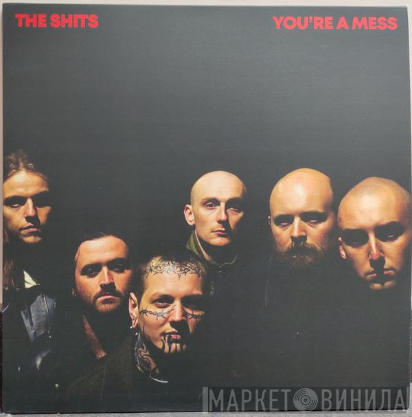 The Shits  - You're A Mess
