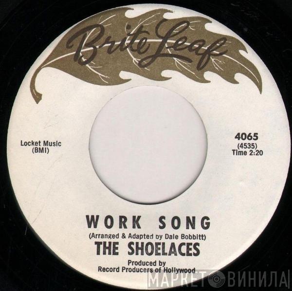 The Shoelaces - Work Song