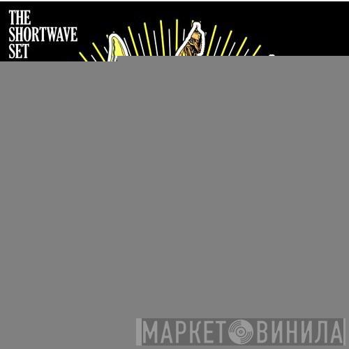  The Shortwave Set  - Replica Sun Machine
