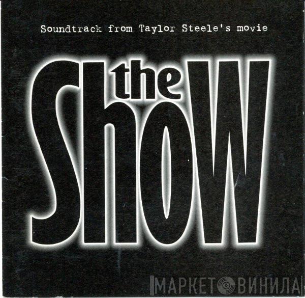  - The Show (Soundtrack From Taylor Steele's Movie)