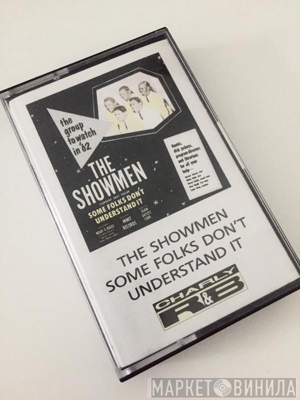 The Showmen - Some Folks Don't  Understand It