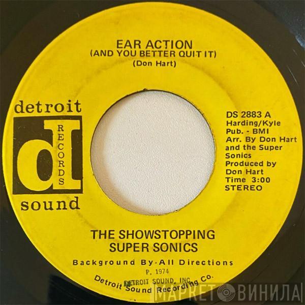 The Showstopping Super Sonics - Ear Action (And You Better Quit It) / What Kind Of Girl Is She