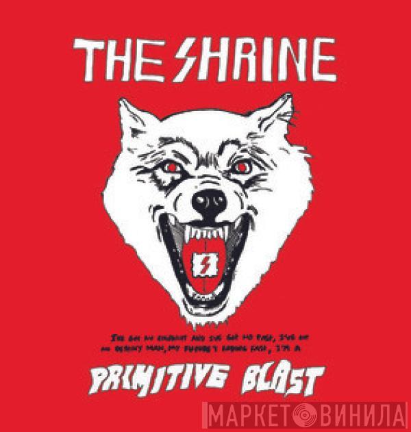 The Shrine - Primitive Blast