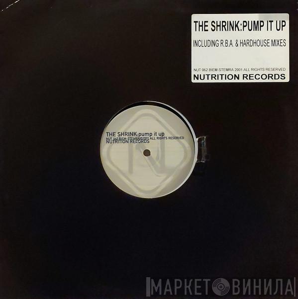  The Shrink  - Pump It Up