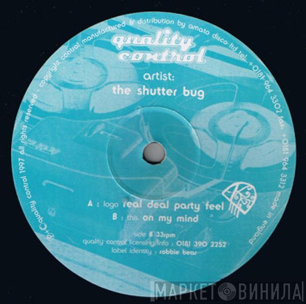 The Shutter Bug - Real Deal Party Feel