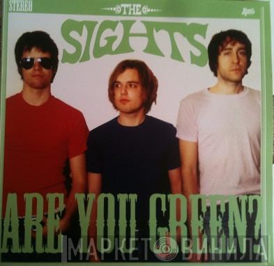The Sights - Are You Green?