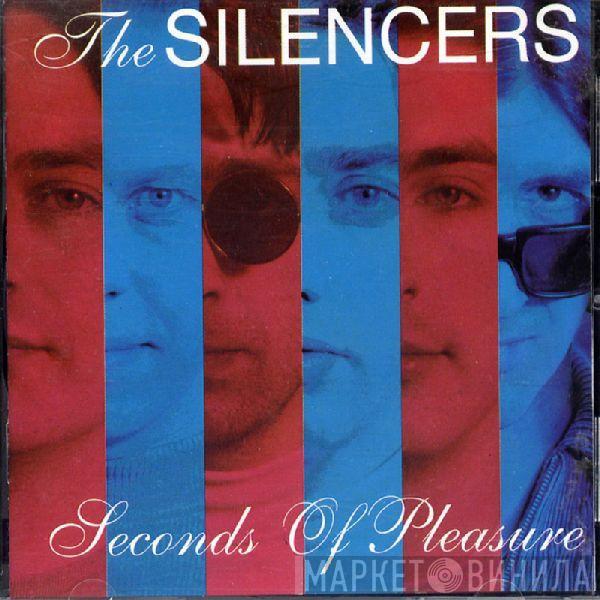  The Silencers  - Seconds Of Pleasure