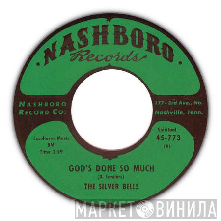 The Silver Bells - God's Done So Much