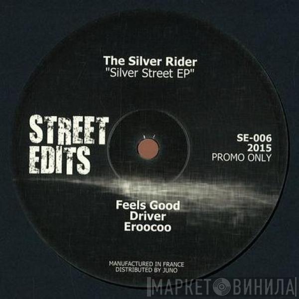 The Silver Rider - Silver Street EP