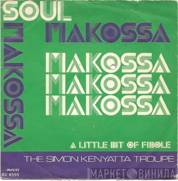  The Simon Kenyatta Troupe  - Soul Makossa