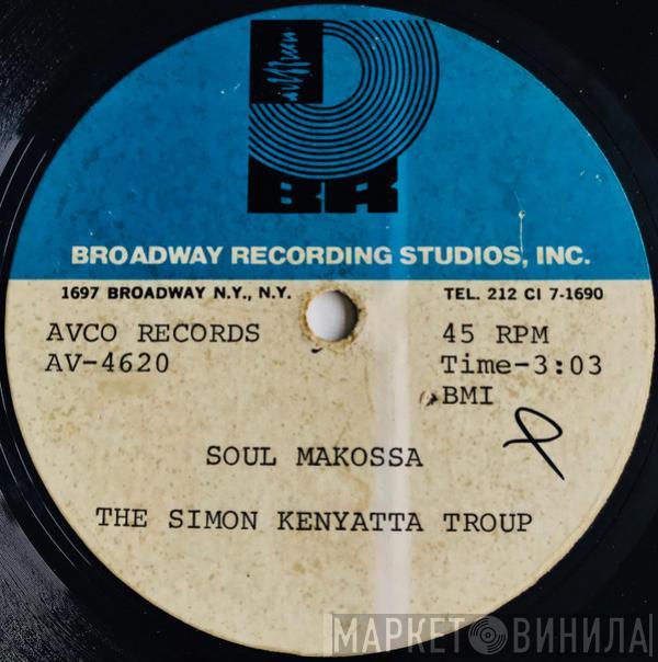  The Simon Kenyatta Troupe  - Soul Makossa