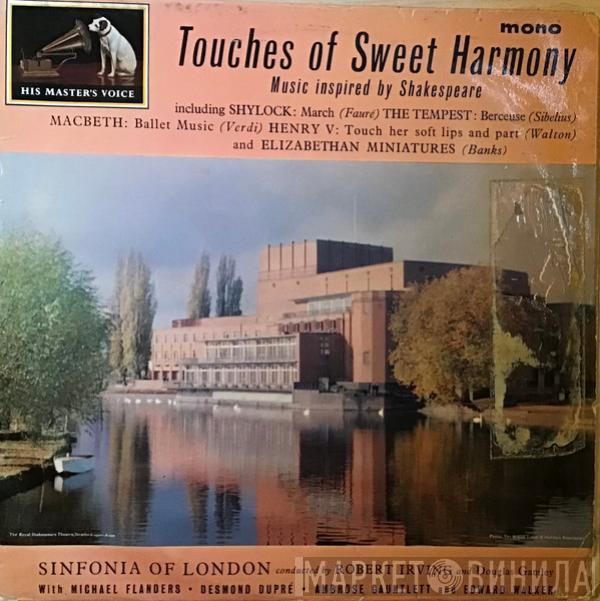 The Sinfonia Of London, Robert Irving , Douglas Gamley - Touches Of Sweet Harmony (Music Inspired By Shakespeare)