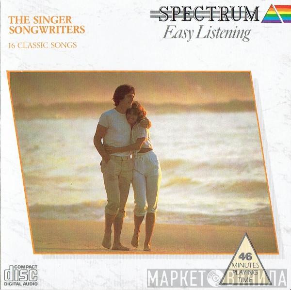  - The Singer Songwriters - 16 Classic Songs