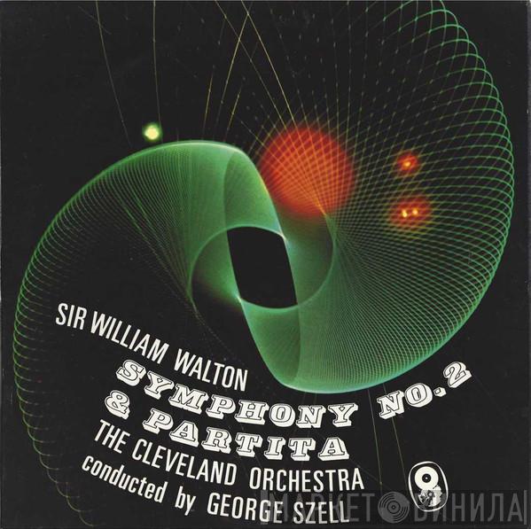 , The Sir William Walton Conducted By The Cleveland Orchestra  George Szell  - Symphony No. 2 & Partita